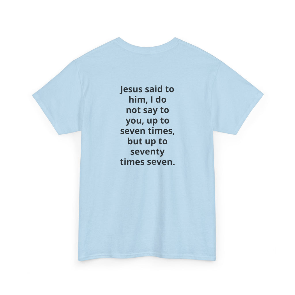 Christian Tee — "7 x 70" Matthew 18:22 Forgiveness T-Shirt