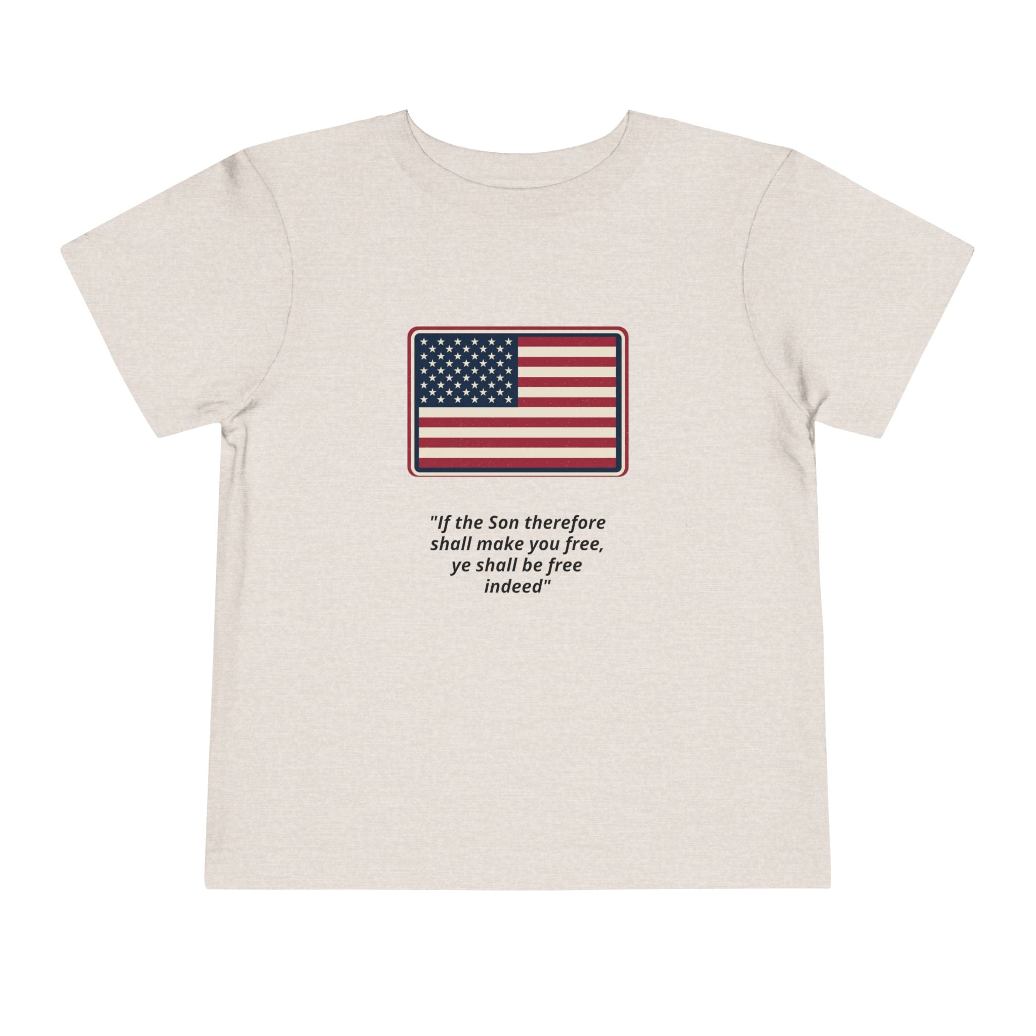 Toddler Tee — American Flag with 'If the Son therefore shall make you free, ye shall be free indeed' Patriotic Christian Kids Shirt