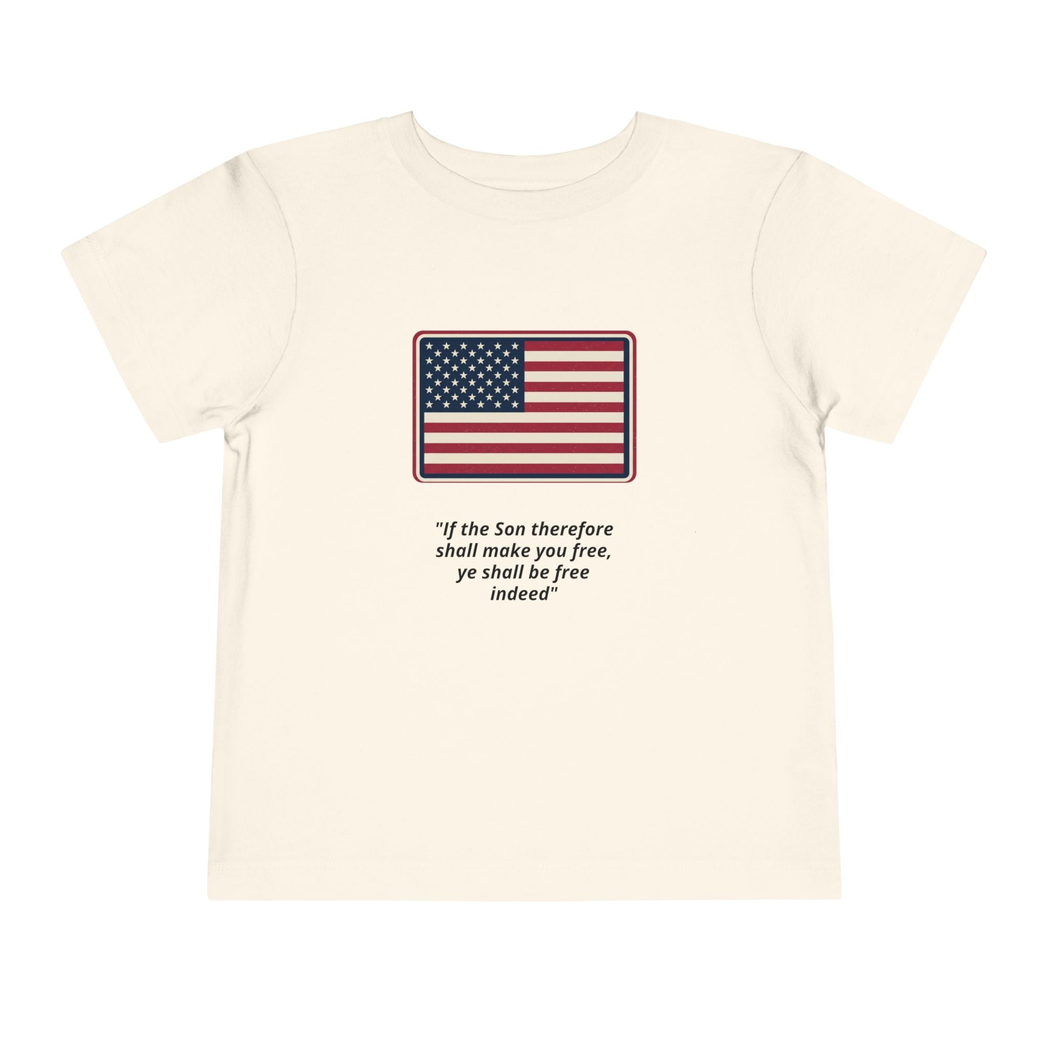 Toddler Tee — American Flag with 'If the Son therefore shall make you free, ye shall be free indeed' Patriotic Christian Kids Shirt