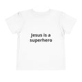 Toddler Tee - "Jesus is a Superhero" Christian Kids Shirt