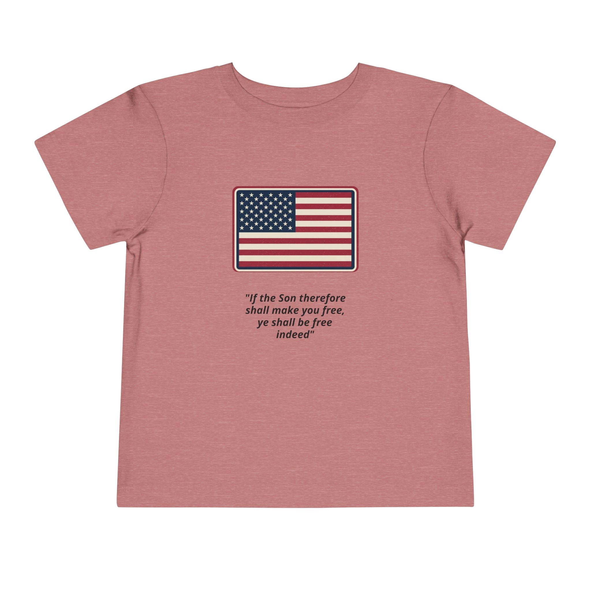 Toddler Tee — American Flag with 'If the Son therefore shall make you free, ye shall be free indeed' Patriotic Christian Kids Shirt