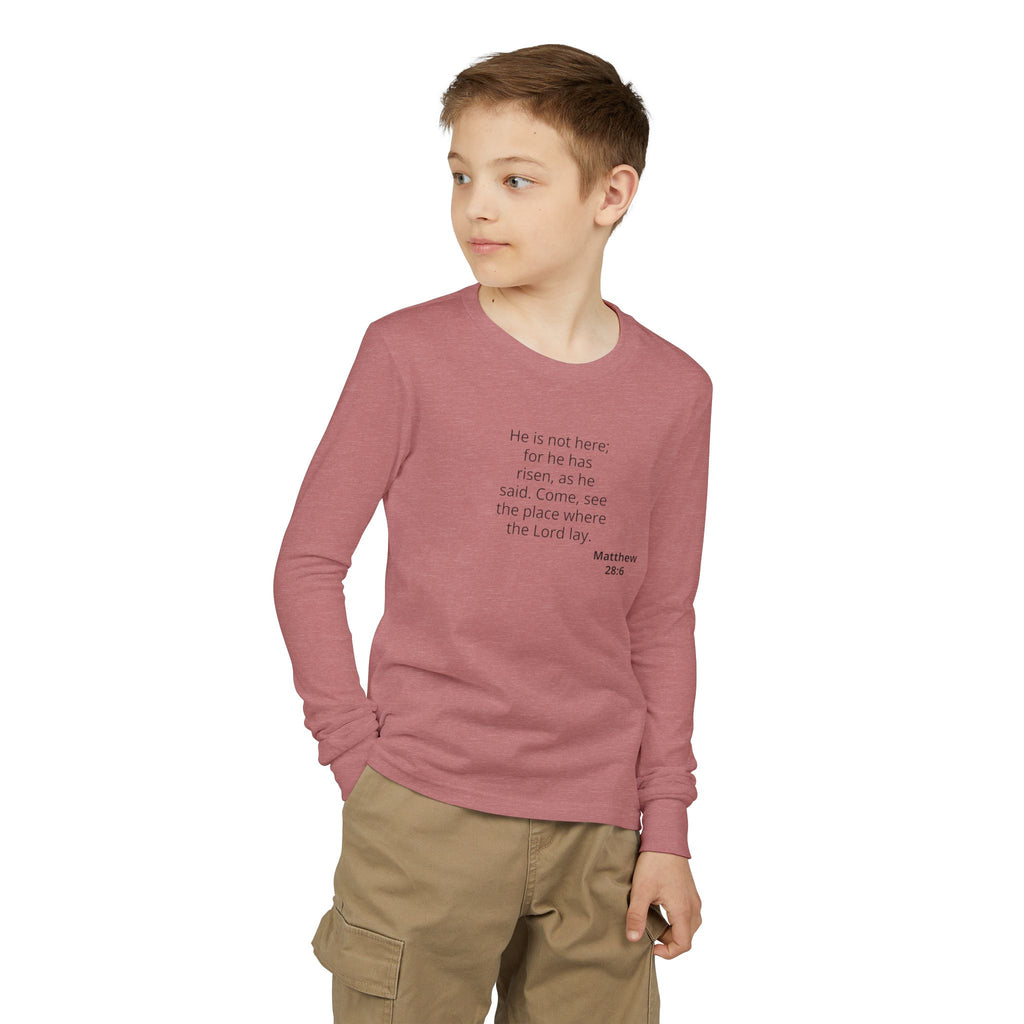 Youth Long Sleeve Tee — “He Is Risen” Easter Christian Shirt