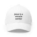 Embroidered Baseball Cap — "Jesus is a miracle worker" Faith Hat